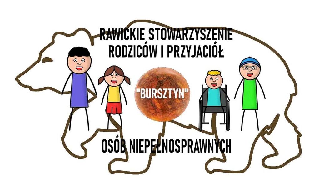 RAWICKIE STOWARZYSZENIE RODZICÓW I PRZYJACIÓŁ OSÓB NIEPEŁNOSPRAWNYCH "BURSZTYN"