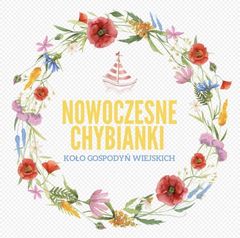 Koło Gospodyń Wiejskich Nowoczesne Chybianki w Chybach