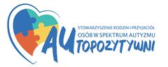 Stowarzyszenie "Rodzin i Przyjaciół Osób w Spektrum Autyzmu AUtopozytywni"